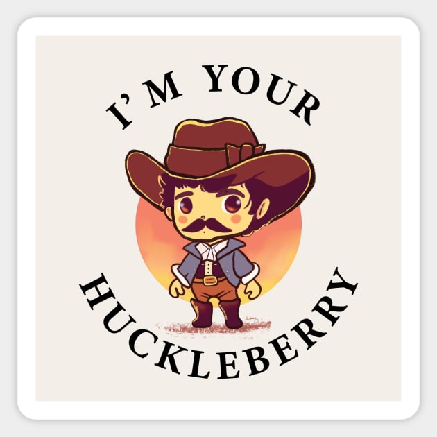 I Am Your Huckleberry Sticker by CreativeSage